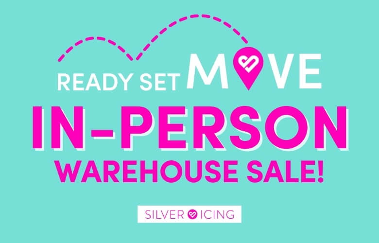 Silver Icing READY SET MOVE! IN-PERSON WAREHOUSE SALE