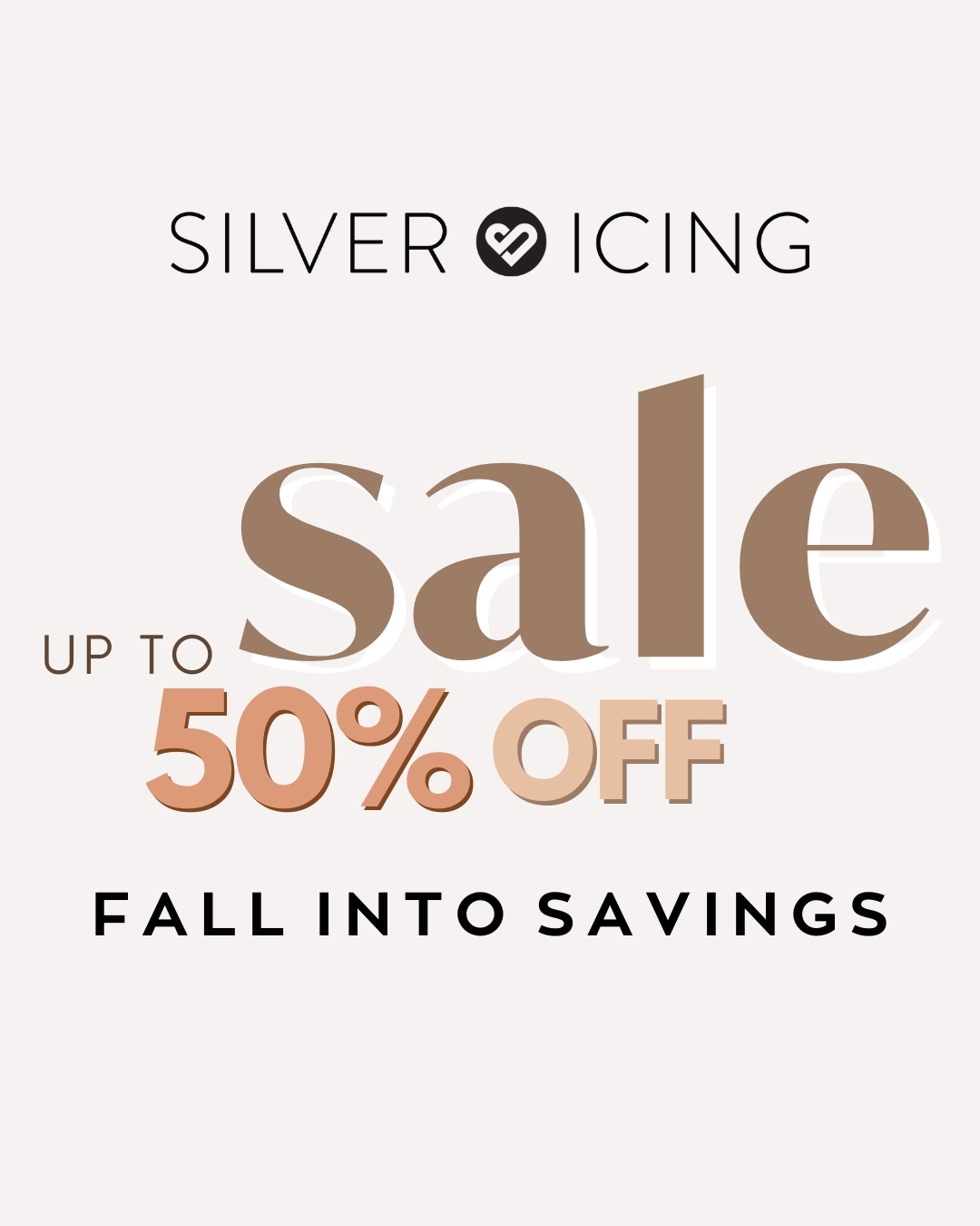 Silver Icing Promotions Spotlight: MSALE - FALL INTO SAVINGS